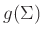 $ g(\Sigma)$