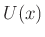 $ U(x)$