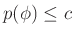 $ p(\phi)\leq c$
