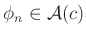 $ \phi_n\in\mathcal{A}(c)$