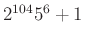 $ 2^{104}5^6+1$