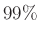 $ 99\%$