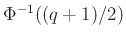 $ \Phi^{-1}((q+1)/2)$