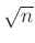 $ \sqrt n$