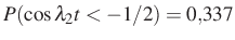 $ P(\cos\lambda_2t<-1/2)=0{,}337$