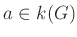 $ a\in k(G)$