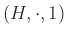 $ (H, \cdot, 1)$