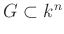 $ G\subset k^n$