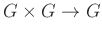 $ G\times G\to G$