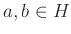 $ a,b\in H$