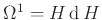 $ \Omega ^1=H\operatorname{d}H$