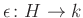 $ \epsilon \colon H\to k$