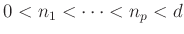 % latex2html id marker 941
$\displaystyle 0 < n_1 < \dots < n_p < d$