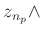 % latex2html id marker 999
$\displaystyle z_{n_p} \wedge$