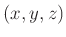 $ (x, y, z)$