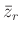 % latex2html id marker 1024
$\displaystyle \bar{z}_r$