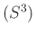 $ (S^3)$