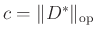 $ c=\Vert D^*\Vert _{\mathrm{op}}$