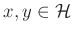$ x,y\in\mathcal{H}$