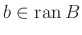 $ b\in\operatorname{ran}B$