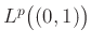 $ L^p\big((0,1)\big)$