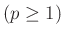 $ (p\geq1)$