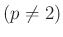 $ (p\neq2)$