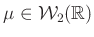 $ \mu\in\mathcal{W}_2(\mathbb{R})$