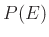 $ P(E)$