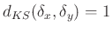 $ d_{KS}(\delta_x,\delta_y)=1$