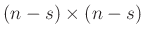 $ (n-s)\times(n-s)$