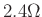 $ 2.4\Omega$