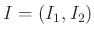 $ I=(I_1,I_2)$