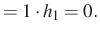 $\displaystyle =1\cdot h_1=0.$