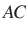 $ AC$