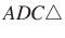 $ ADC\triangle$