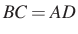 $ BC=AD$