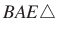 $ BAE\triangle$