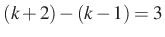 $ (k+2)-(k-1)=3$