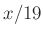 $ x/19$
