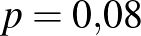 $p=0{,}08$