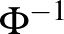 $\Phi^{-1}$