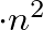$\cdot n^2$