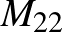 $M_{22}$