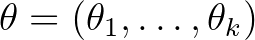 $\theta =(\theta_1 ,\dots ,\theta_k )$