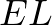 $\displaystyle EL$