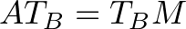 $\displaystyle AT_B=T_BM
$