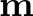 $\mathbf{m}$