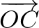 $\overrightarrow{OC}$