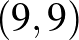 $(9,9)$